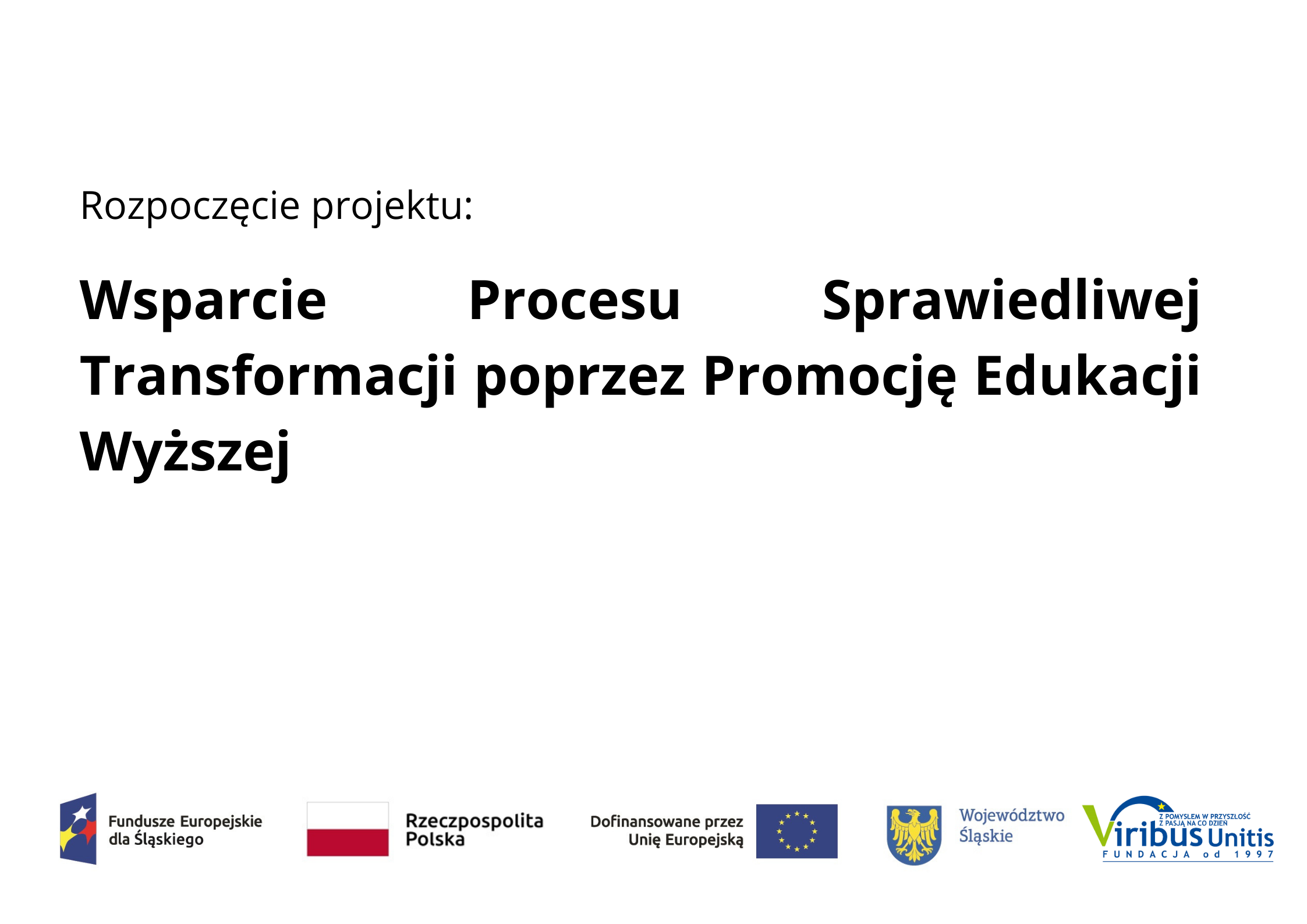 Wsparcie Procesu Sprawiedliwej Tranformacji poprzez Promocję Edukacji Wyższej